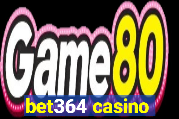 bet364 casino